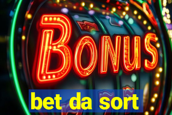 bet da sort